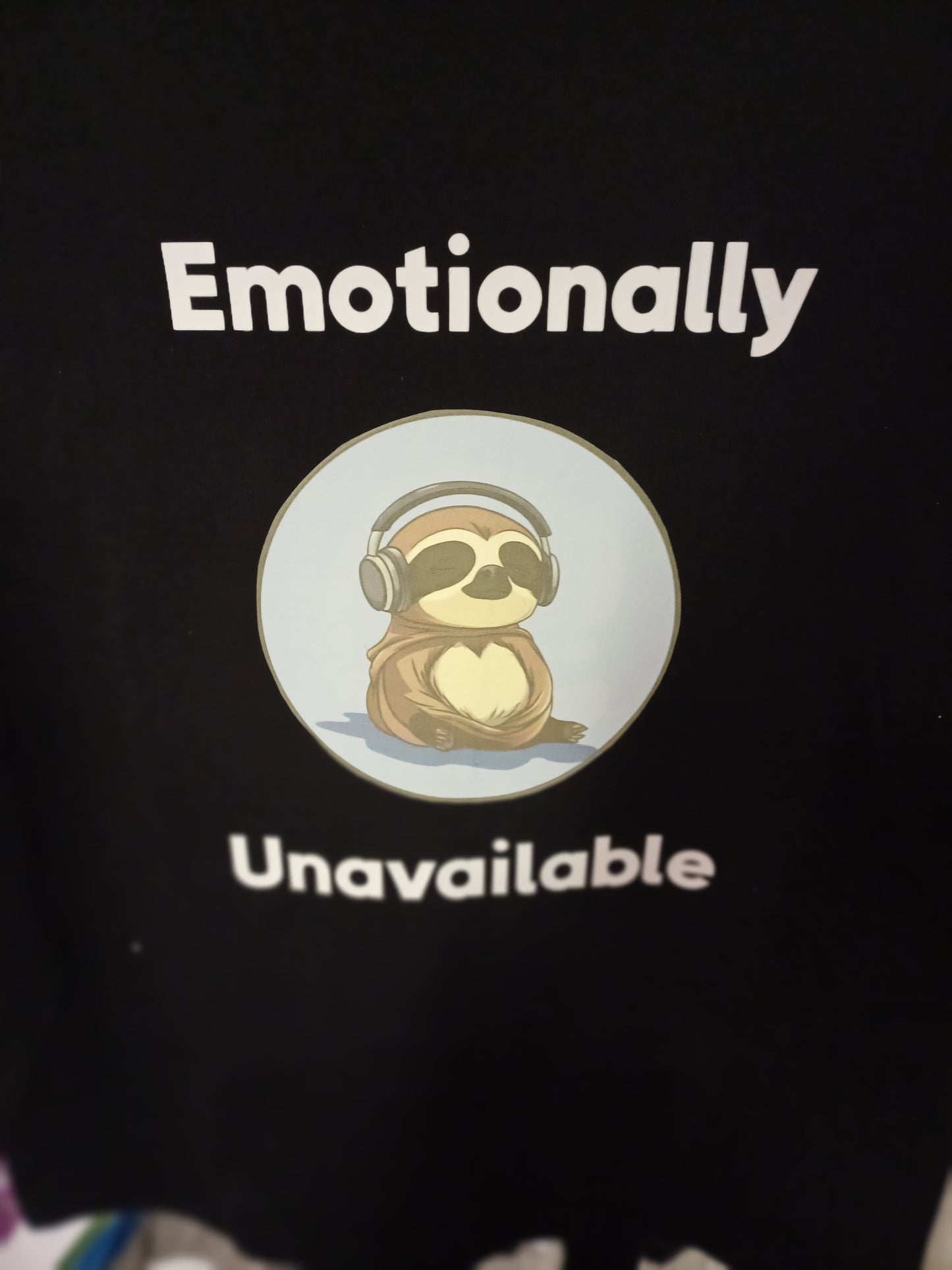 T Shirt - Emotionally Unavailable Sloth