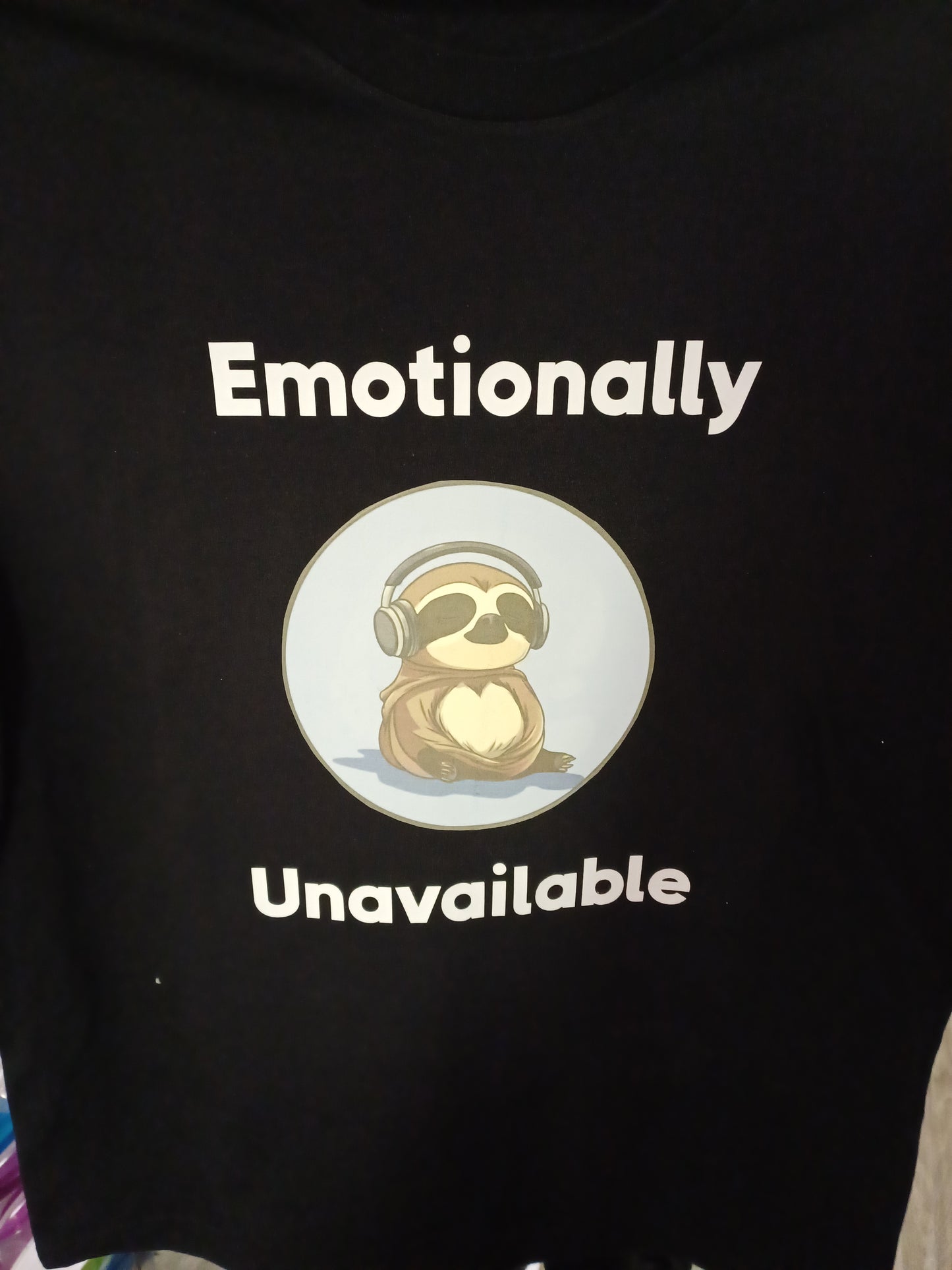 T Shirt - Emotionally Unavailable Sloth